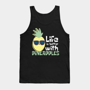 Life Is Better With Pineapples Funny Tank Top